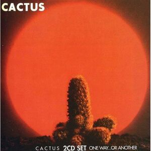 Cactus - Cactus / One Way or Another  CD